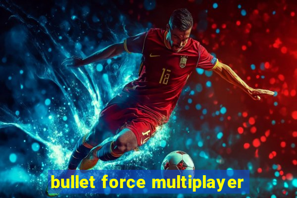 bullet force multiplayer